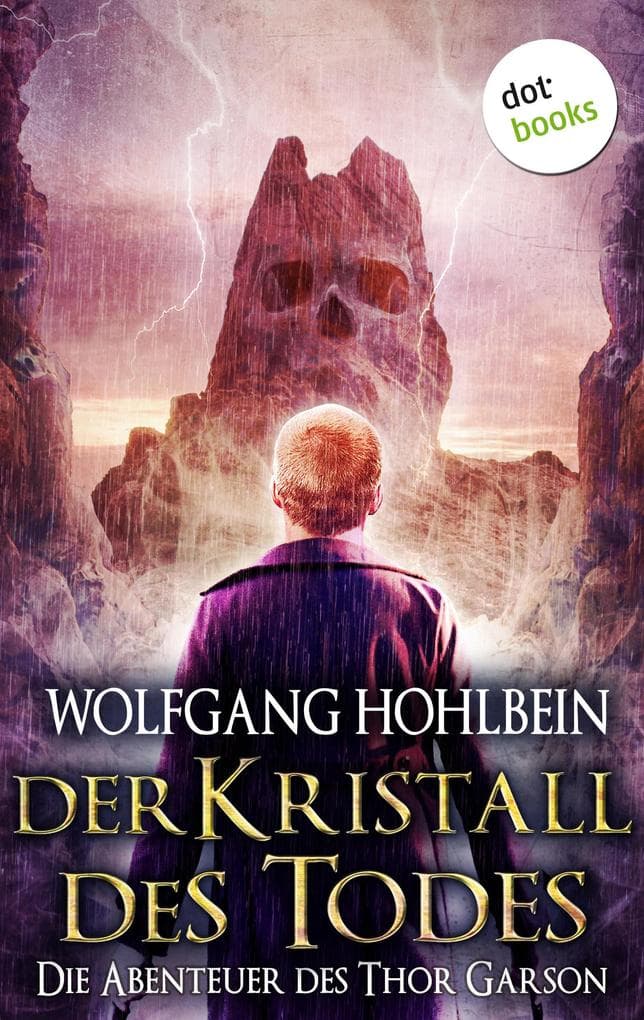 Der Kristall des Todes: Die Abenteuer des Thor Garson - Vierter Roman