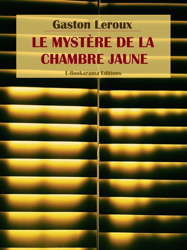 Le Mystère de la chambre jaune