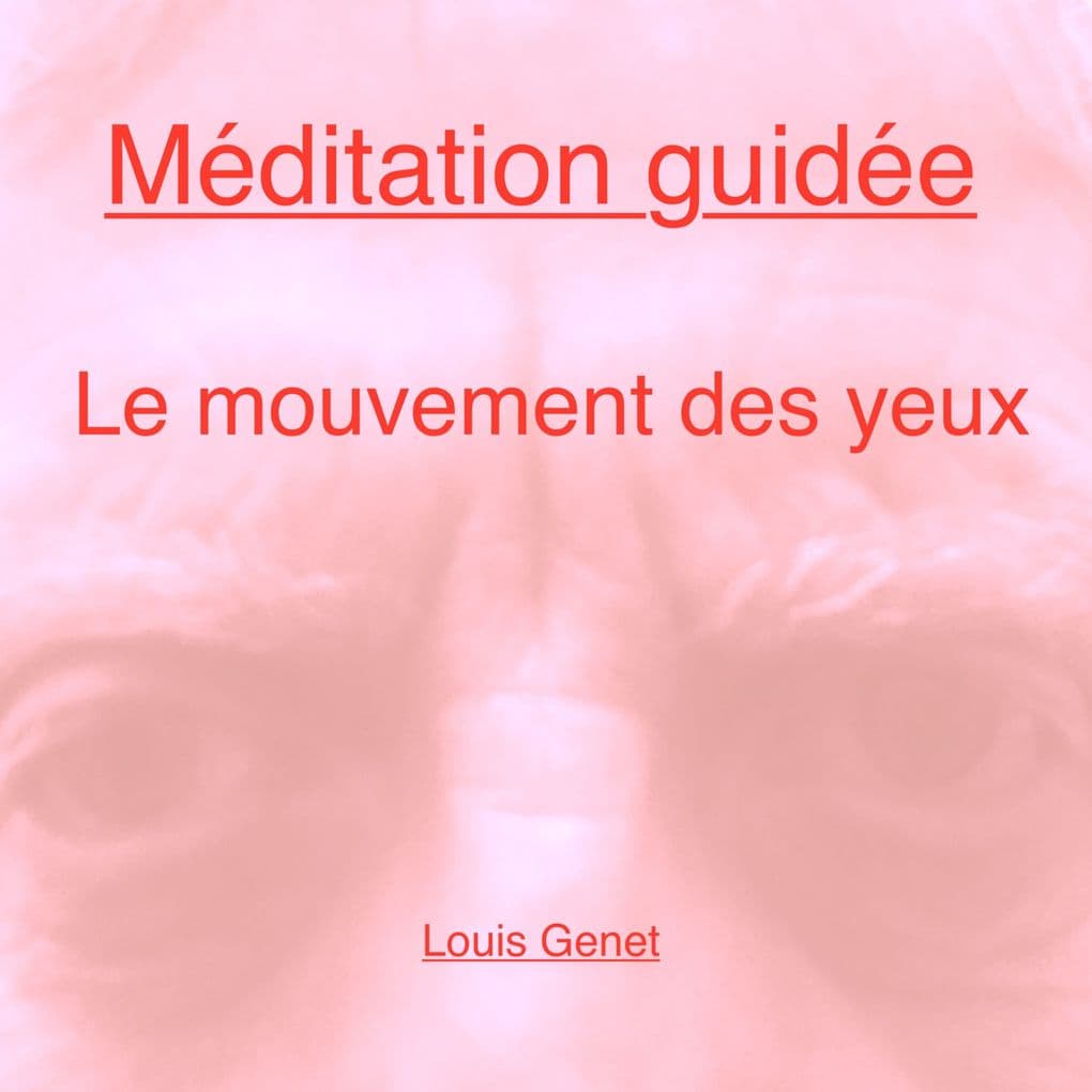 Méditation guidée - Le mouvement des yeux