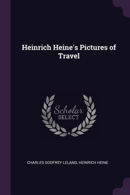 Heinrich Heine's Pictures of Travel