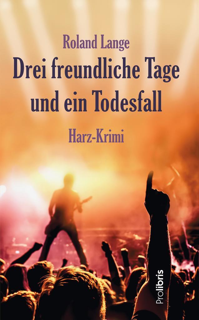 Drei freundliche Tage und ein Todesfall