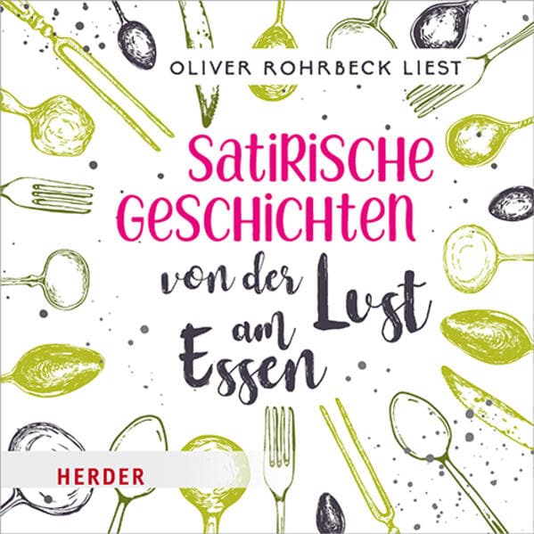 Satirische Geschichten von der Lust am Essen, 2 Audio-CD