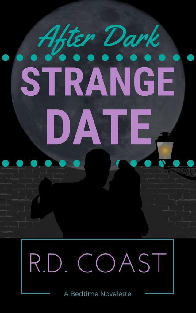 Strange Date (After Dark, #3)