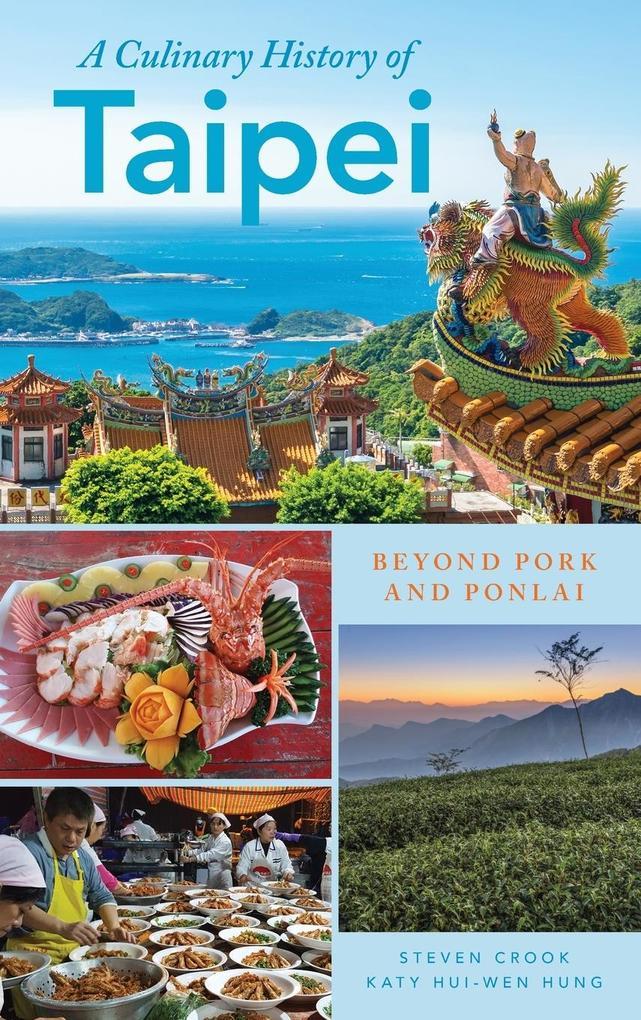 A Culinary History of Taipei