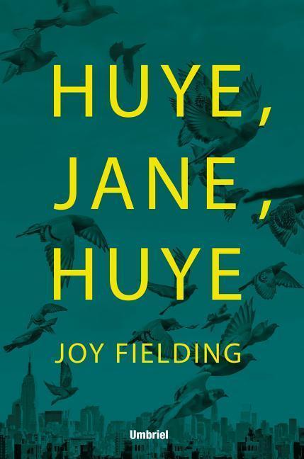 Huye, Jane, Huye!