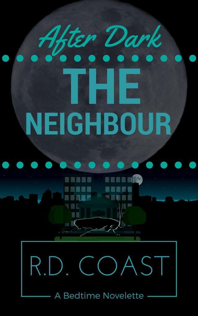 The Neighbour (After Dark, #5)