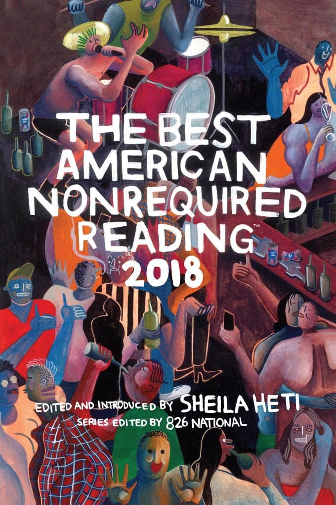 Best American Nonrequired Reading 2018