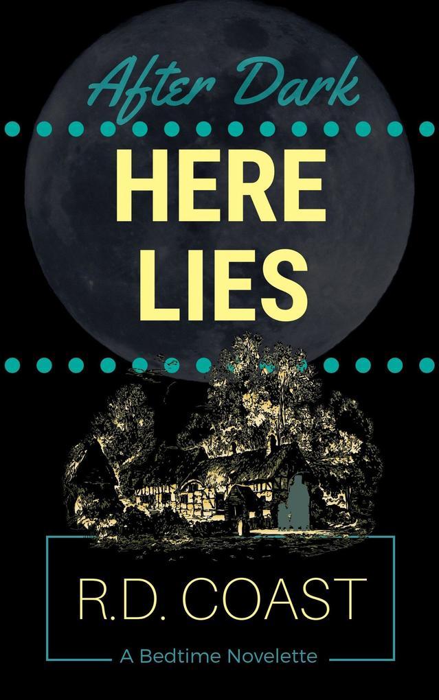 Here Lies (After Dark, #7)