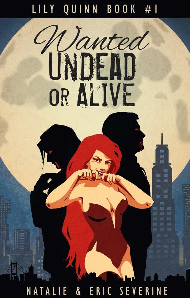 Wanted Undead or Alive (Lily Quinn, #1)