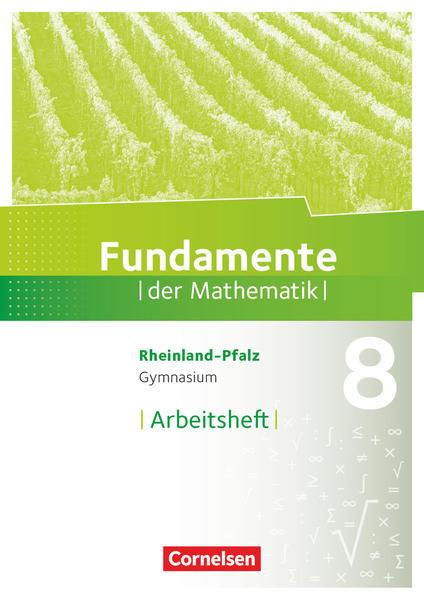 Fundamente der Mathematik 8. Schuljahr - Rheinland-Pfalz - Arbeitsheft mit Lösungen