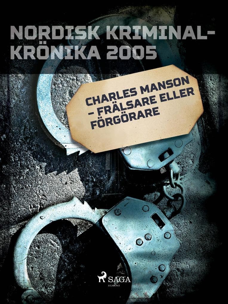 Charles Manson - frälsare eller förgörare