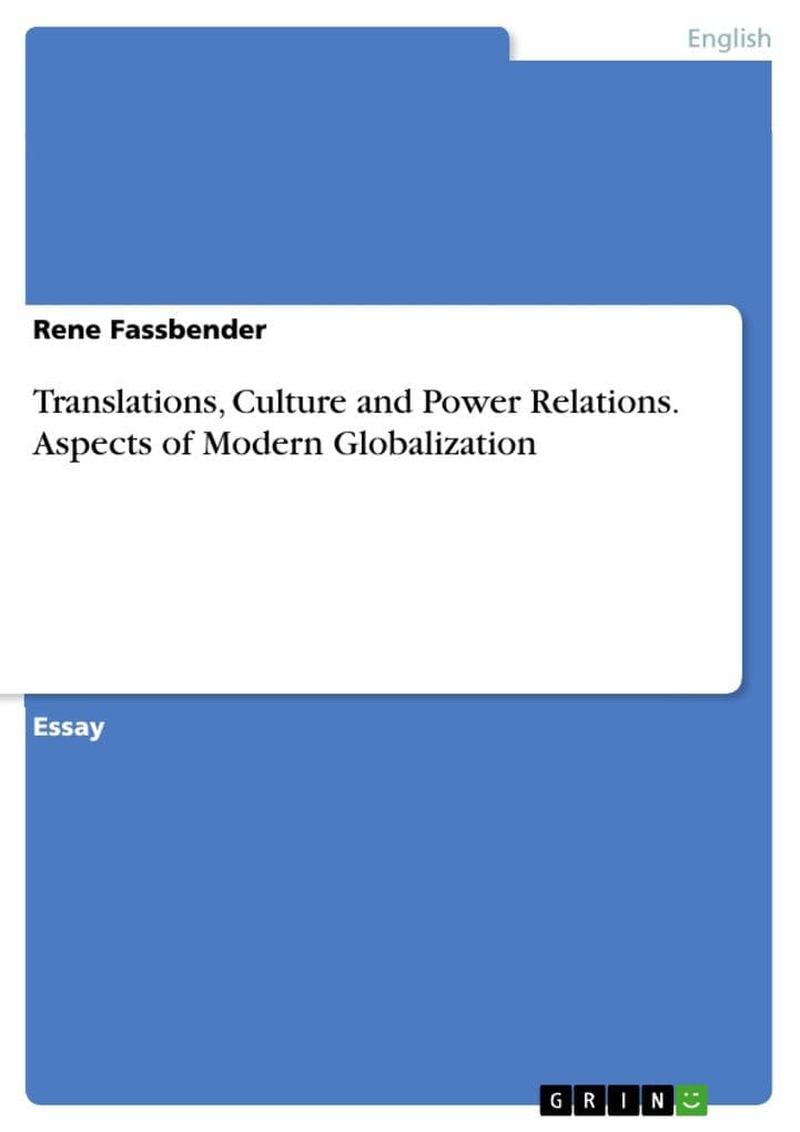 Translations, Culture and Power Relations. Aspects of Modern Globalization