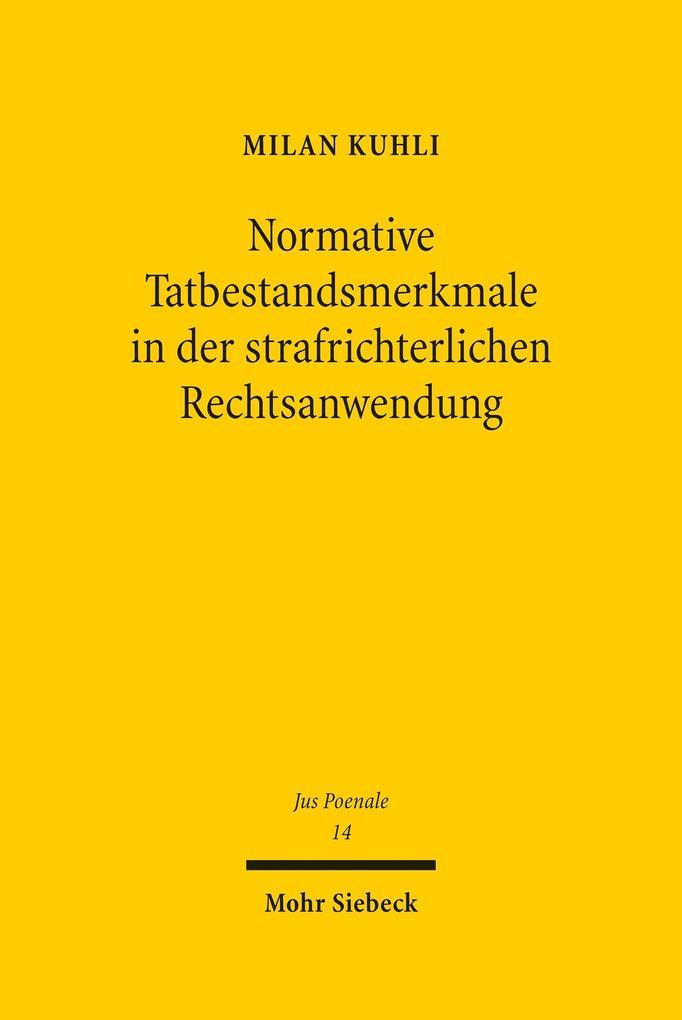 Normative Tatbestandsmerkmale in der strafrichterlichen Rechtsanwendung