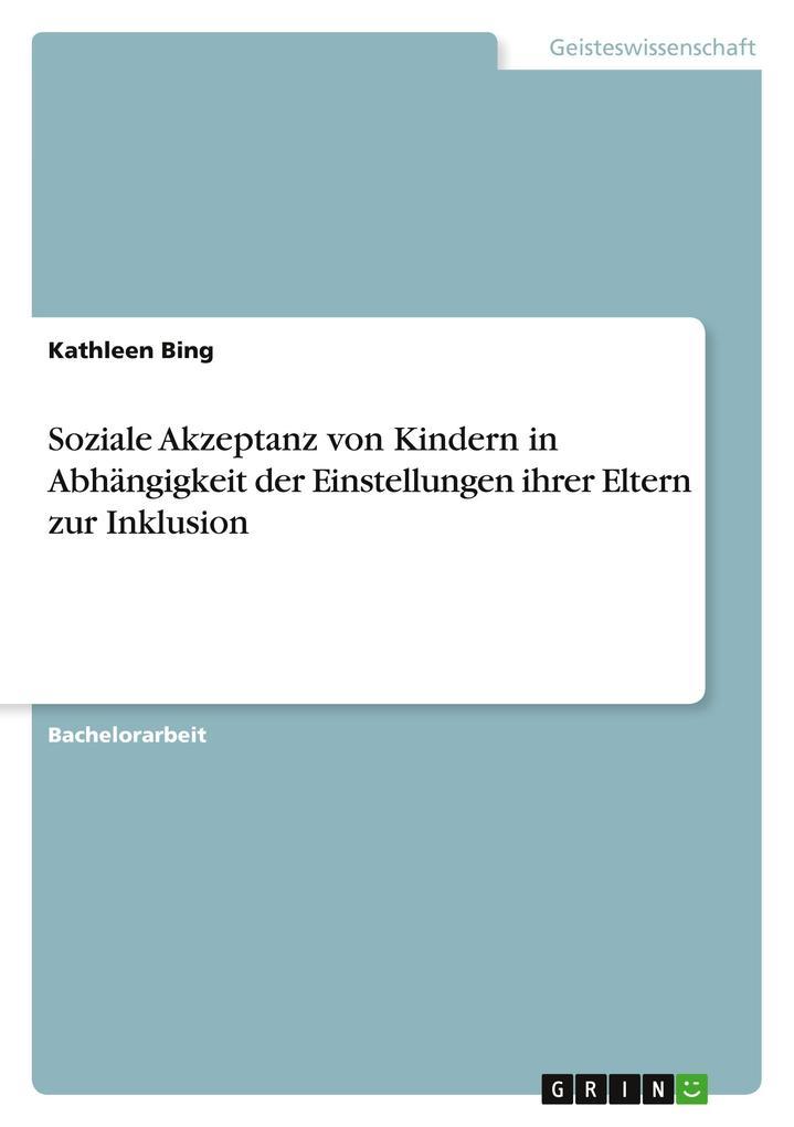 Soziale Akzeptanz von Kindern in Abhängigkeit der Einstellungen ihrer Eltern zur Inklusion