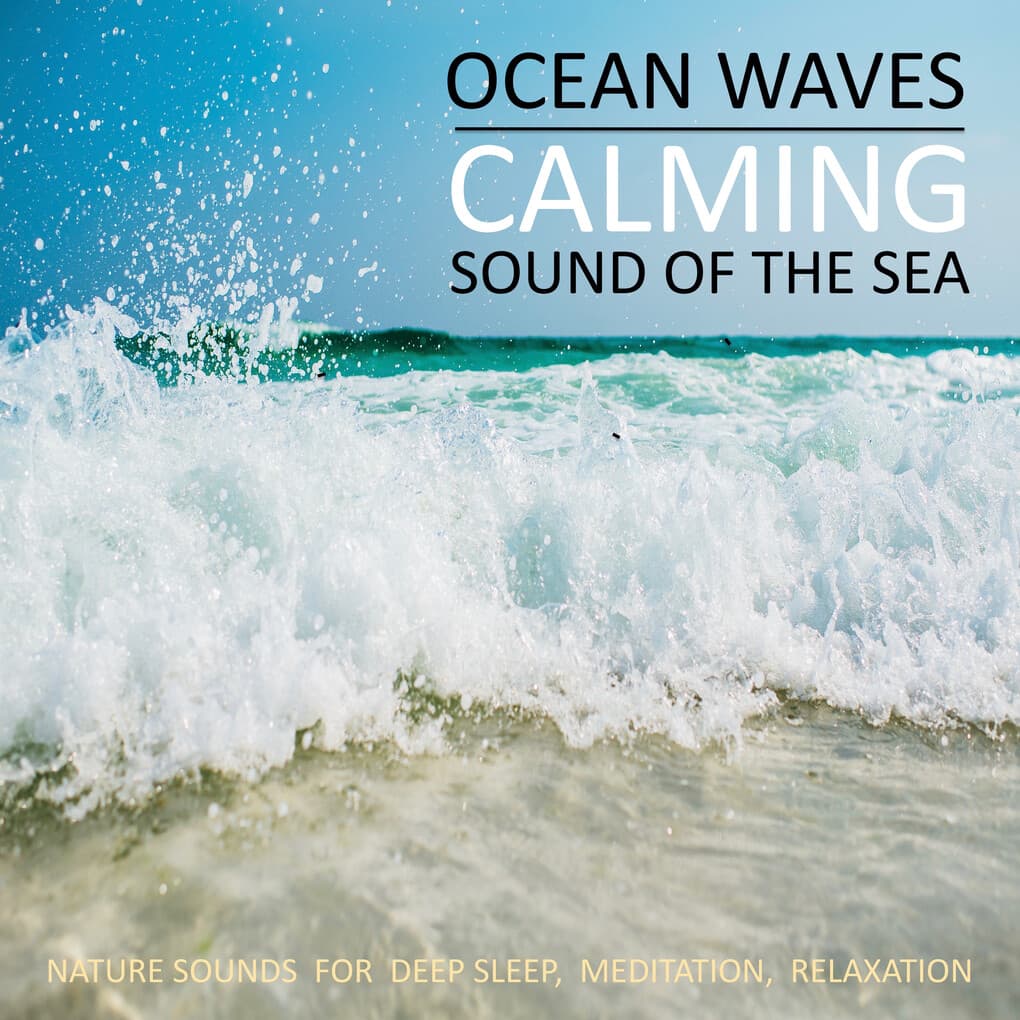 Calming Ocean Waves / Beruhigende Ozean Wellen / Sound Of The Sea / Sanftes Meeresrauschen