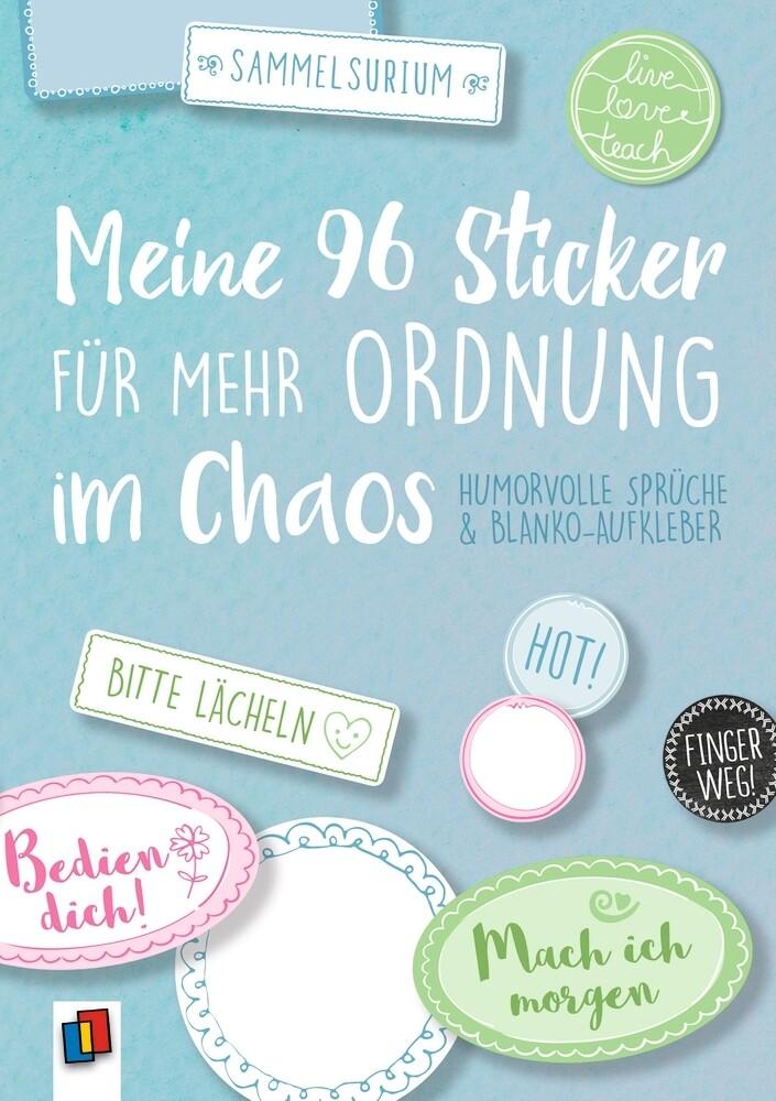 Meine 96 Sticker für mehr Ordnung im Chaos - Humorvolle Sprüche und Blanko-Aufkleber