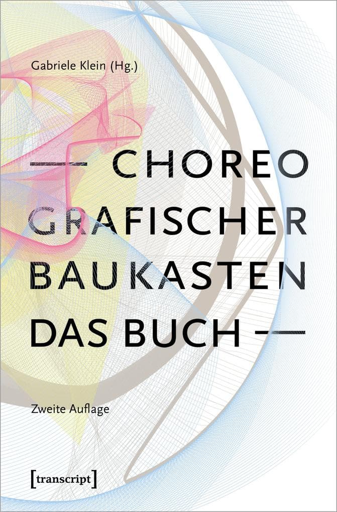 Choreografischer Baukasten. Das Buch (2. Aufl.)