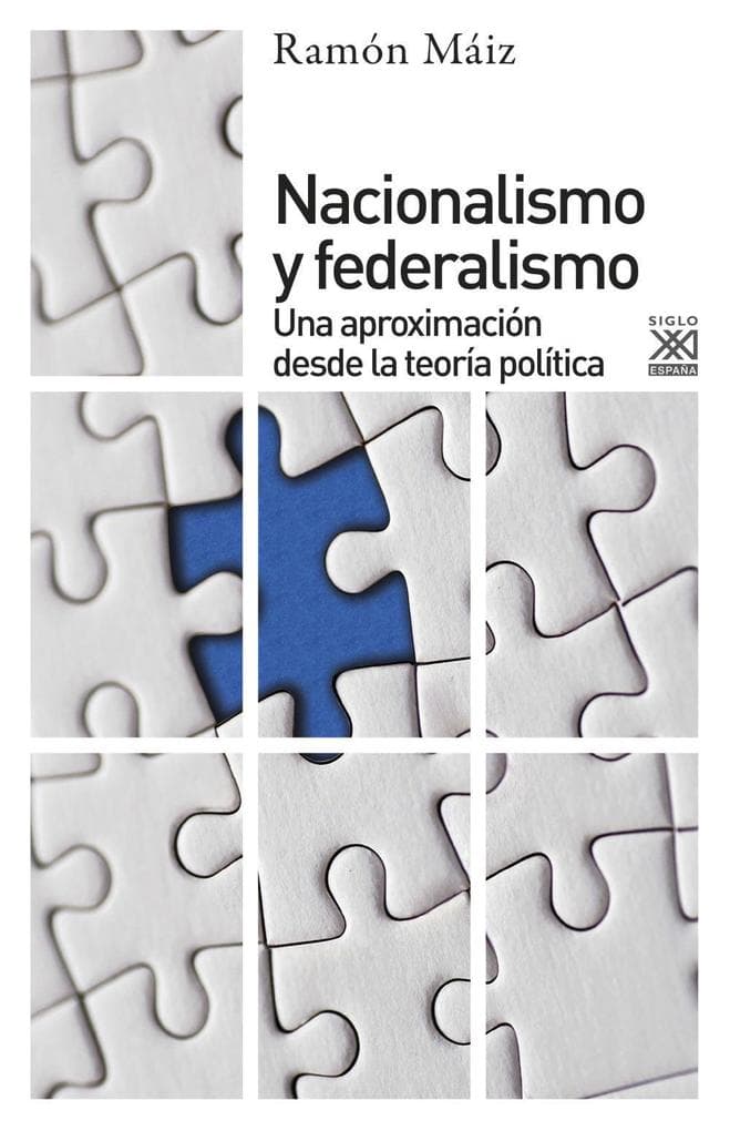 Nacionalismo y federalismo : una aproximación desde la teoría política