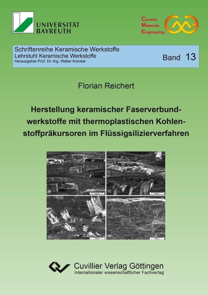 Herstellung keramischer Faserverbundwerkstoffe mit thermoplastischen Kohlenstoffpräkursoren im Flüssigsilizierverfahren