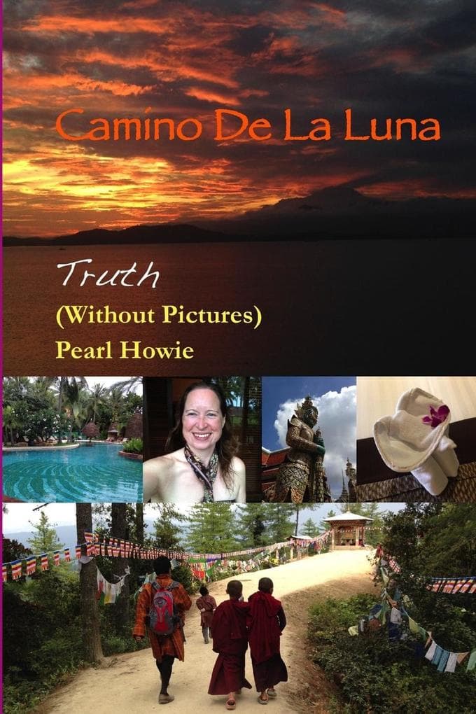 Camino De La Luna - Truth (Without Pictures)