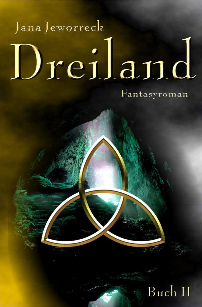 Dreiland II: Zweites Buch der Trilogie