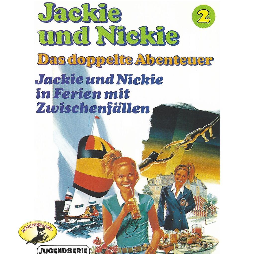 Jackie und Nickie in Ferien mt Zwischenfällen