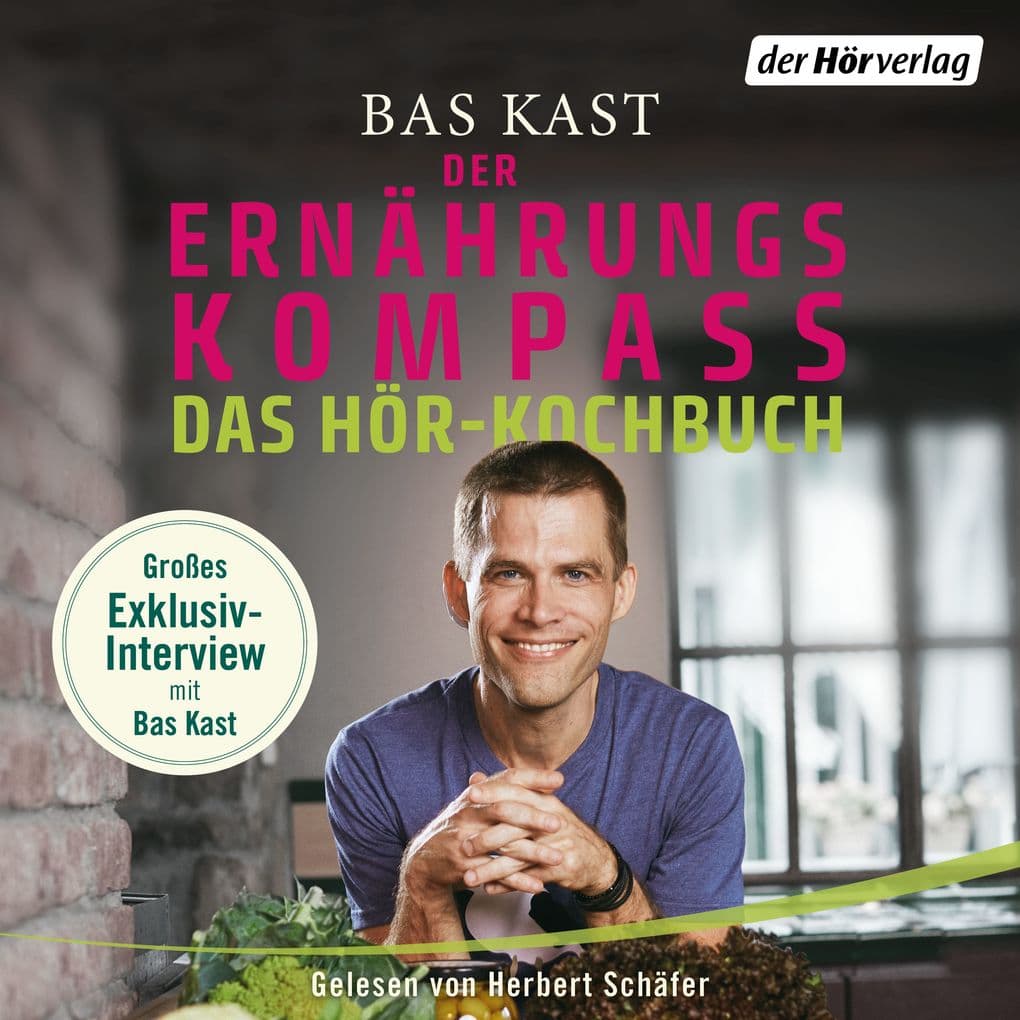 Der Ernährungskompass - Das Hör-Kochbuch