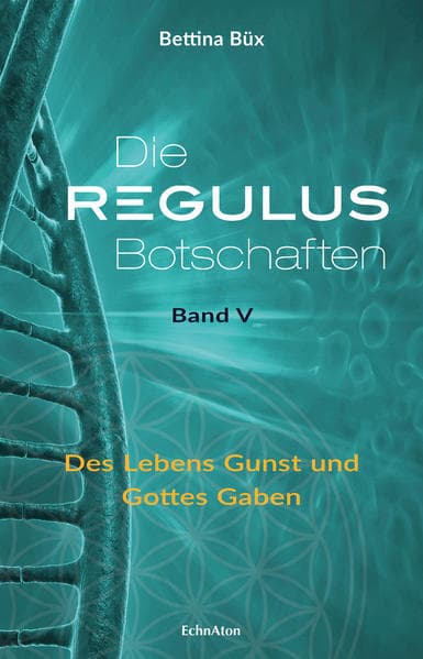 Die Regulus-Botschaften 05