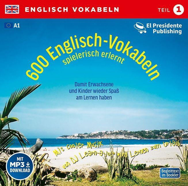600 Englisch-Vokabeln spielerisch erlernt. Grundwortschatz 1. CD