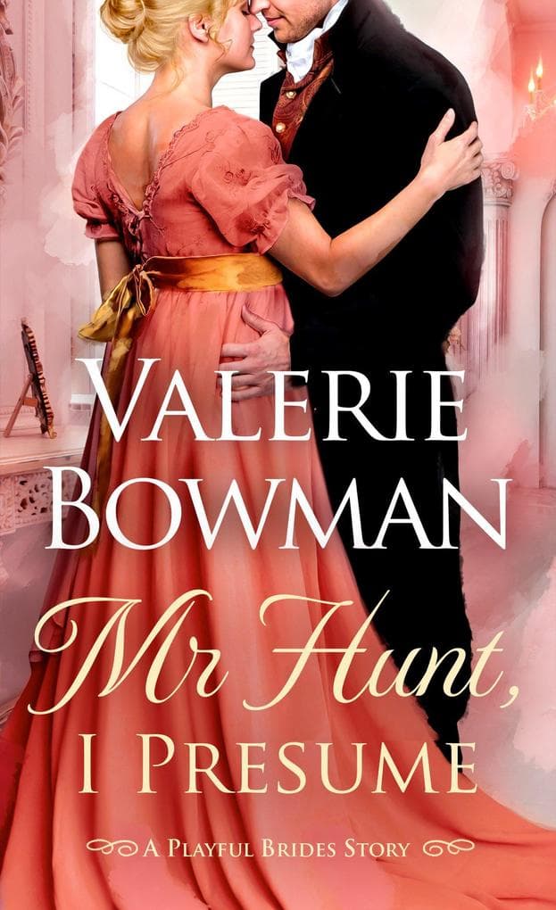 Mr. Hunt I Presume (Playful Brides, #10.5)