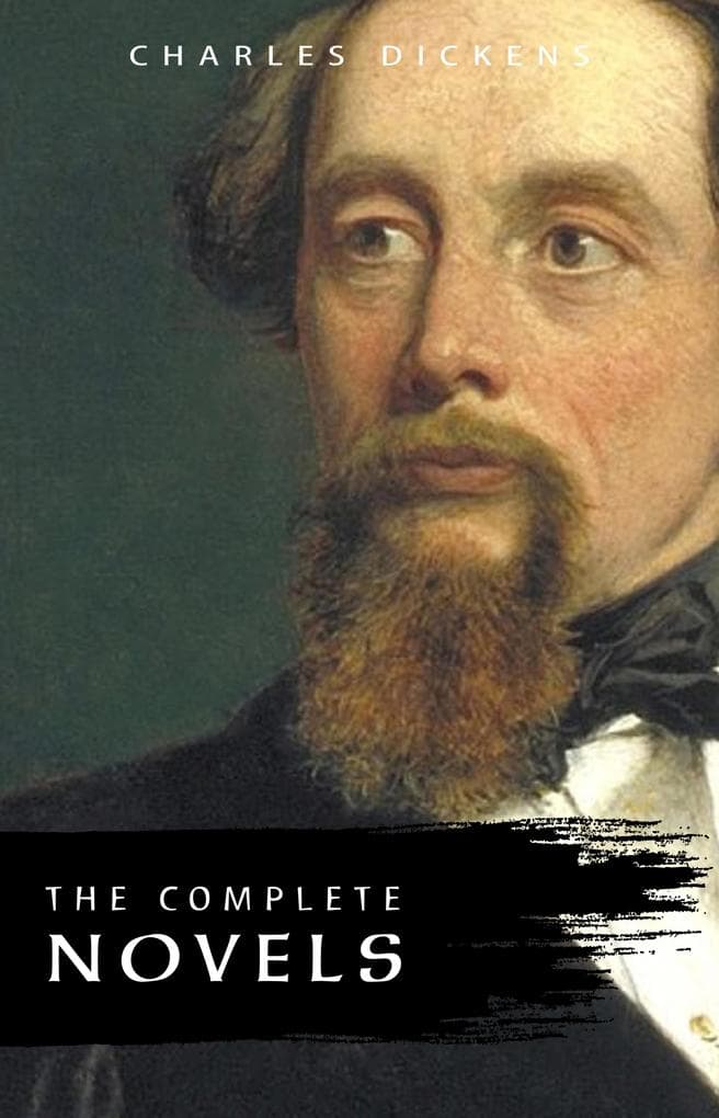 Charles Dickens: The Complete Novels