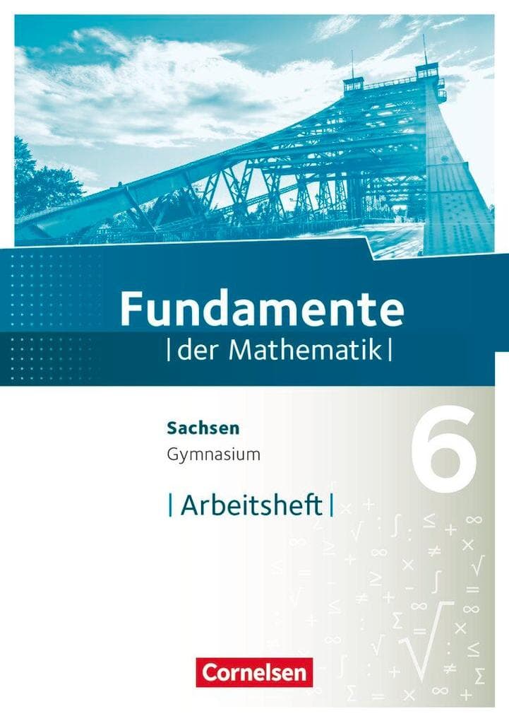 Fundamente der Mathematik 6. Schuljahr - Sachsen - Arbeitsheft mit Lösungen