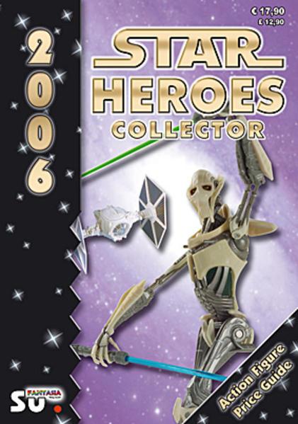 Star Heroes Collector 2006 - Katalog für Star Wars und Star Trek Figuren