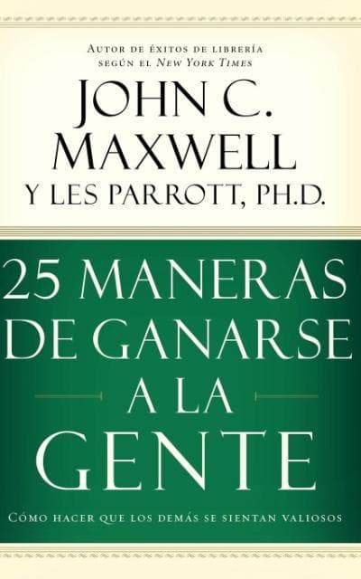 25 Maneras de Ganarse a la Gente