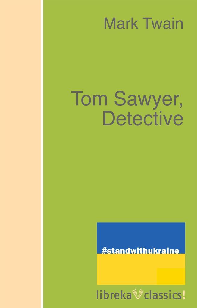 Tom Sawyer, Detective