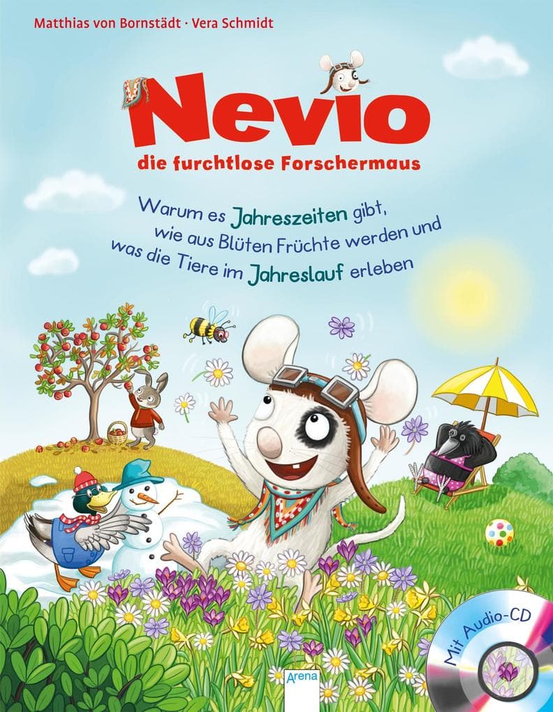 Nevio, die furchtlose Forschermaus (5). Warum es Jahreszeiten gibt, wie aus Blüten Früchte werden und was die Tiere im Jahreslauf erleben