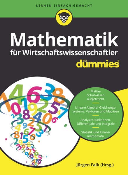 Mathematik für Wirtschaftswissenschaftler für Dummies