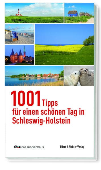 1001 Tipps für einen schönen Tag in Schleswig-Holstein