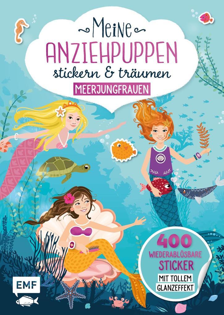 Meine Anziehpuppen - stickern & träumen: Meerjungfrauen