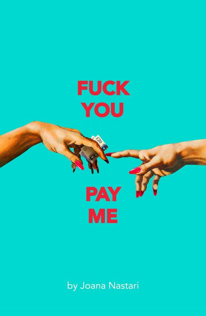 F*ck You Pay Me