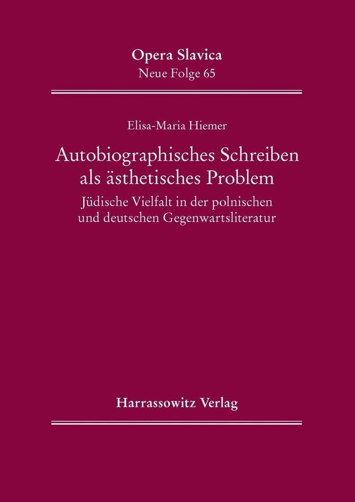 Autobiographisches Schreiben als ästhetisches Problem