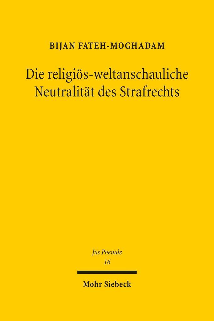 Die religiös-weltanschauliche Neutralität des Strafrechts