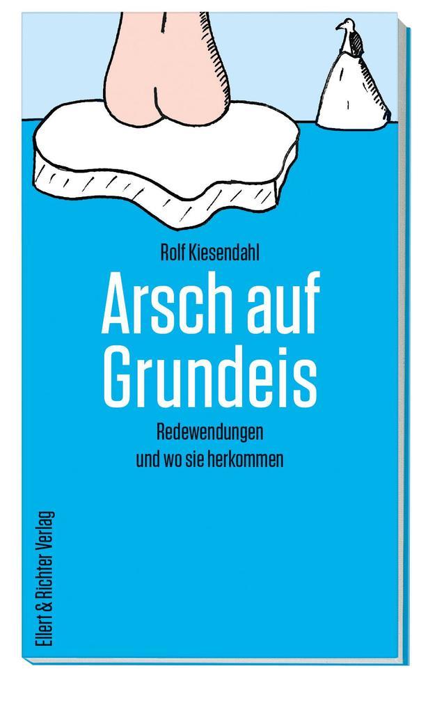 Arsch auf Grundeis