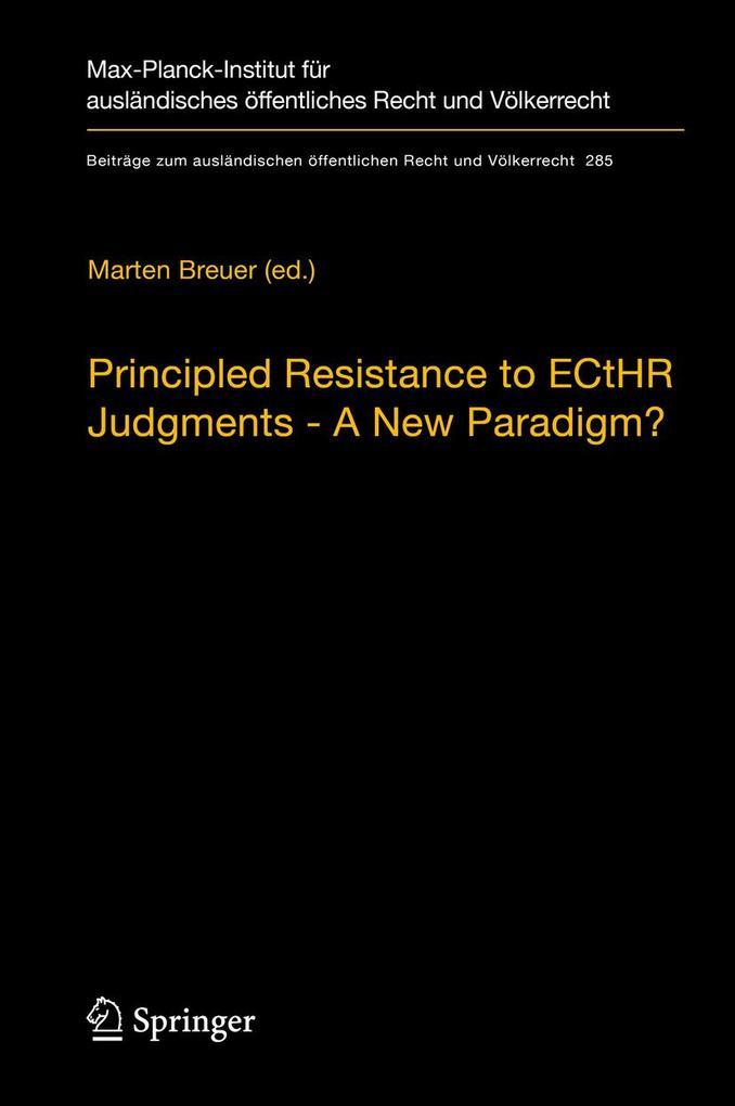 Principled Resistance to ECtHR Judgments - A New Paradigm?