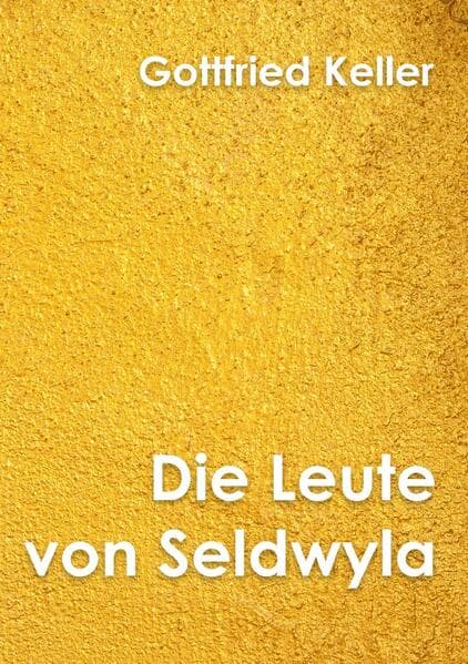 Die Leute von Seldwyla Band I