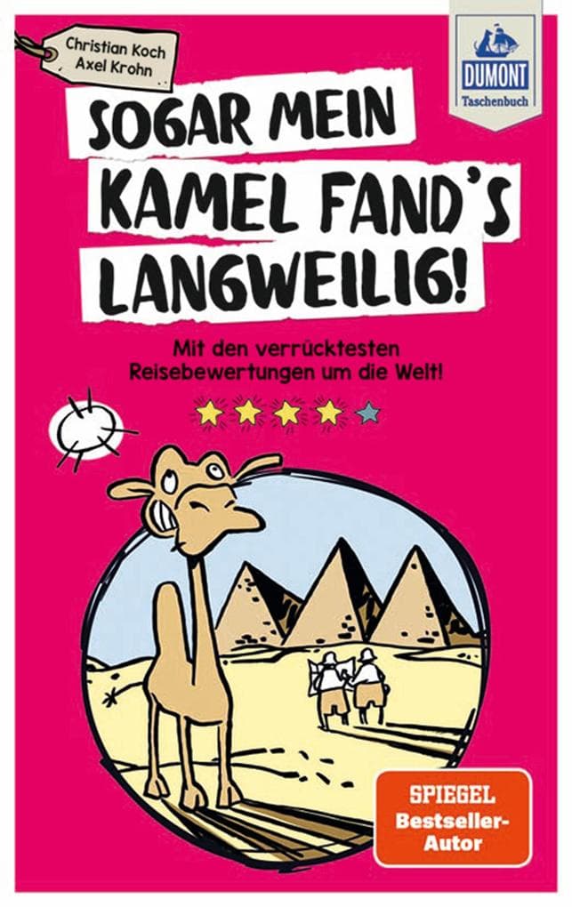 Sogar mein Kamel fand's langweilig