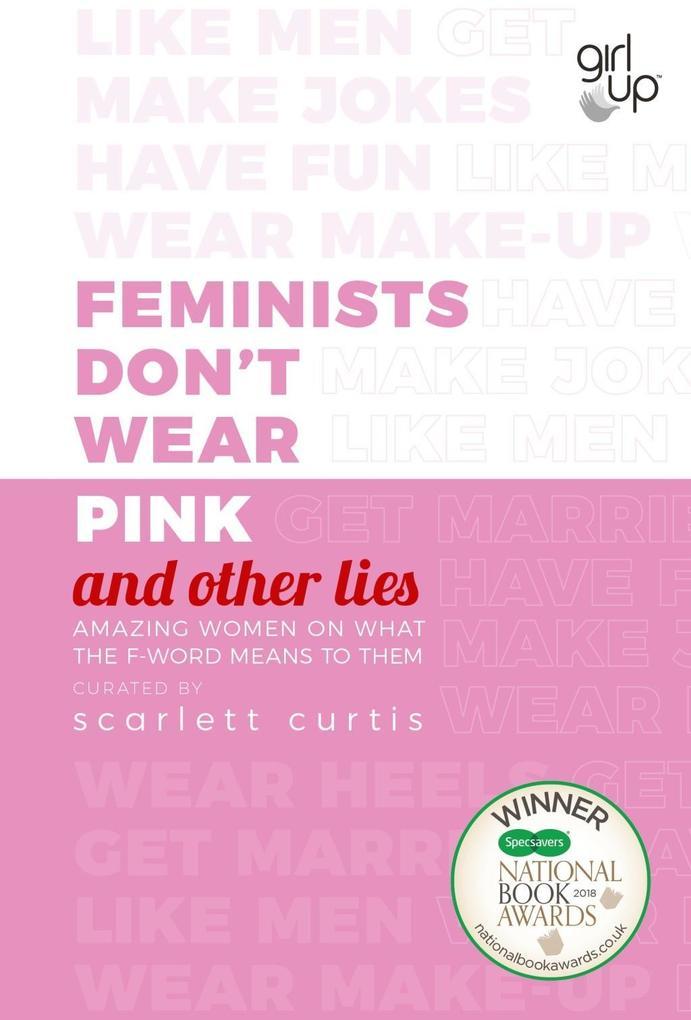 Feminists Don't Wear Pink (and other lies)