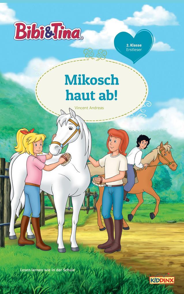 Bibi & Tina - Mikosch haut ab!