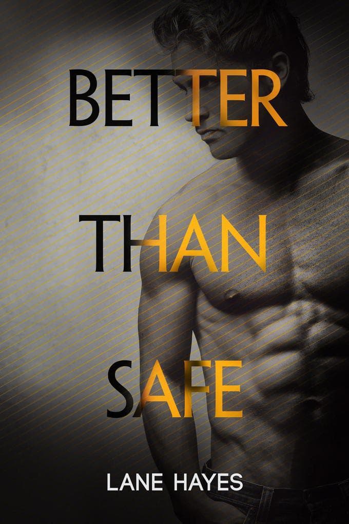 Better Than Safe (Better Than Stories, #4)