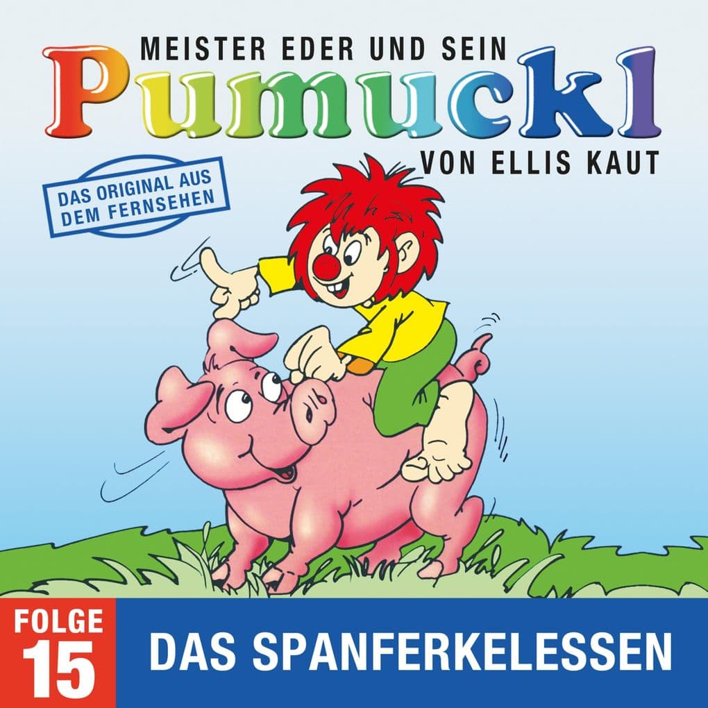 15: Das Spanferkelessen (Das Original aus dem Fernsehen)